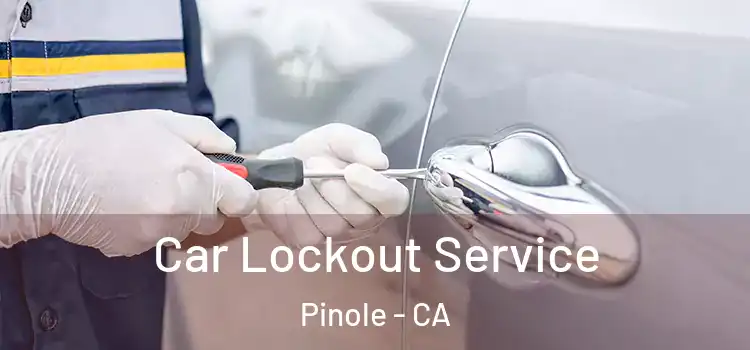 Car Lockout Service Pinole - CA