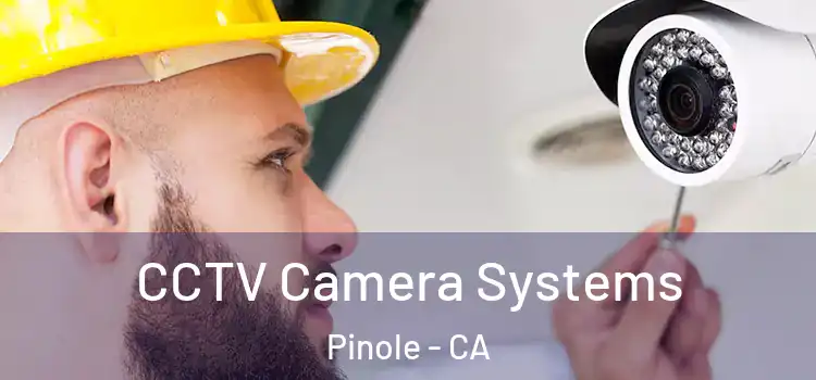 CCTV Camera Systems Pinole - CA