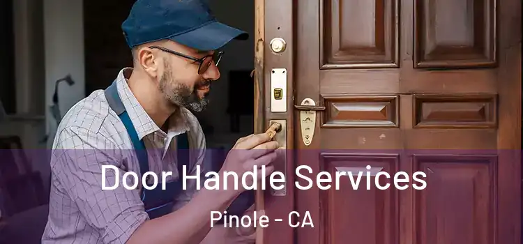  Door Handle Services Pinole - CA