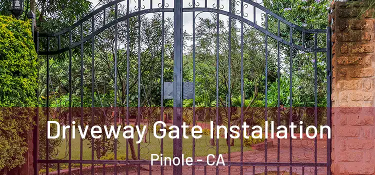  Driveway Gate Installation Pinole - CA