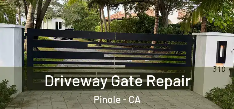 Driveway Gate Repair Pinole - CA