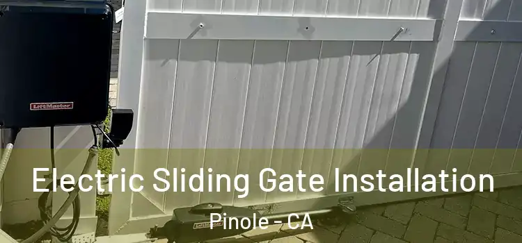 Electric Sliding Gate Installation Pinole - CA