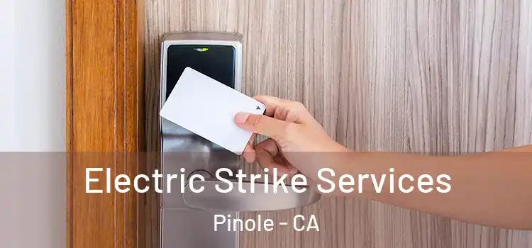  Electric Strike Services Pinole - CA