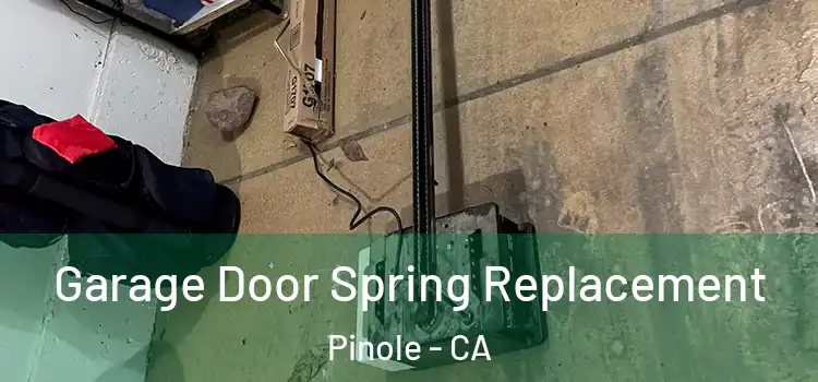  Garage Door Spring Replacement Pinole - CA