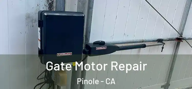 Gate Motor Repair Pinole - CA