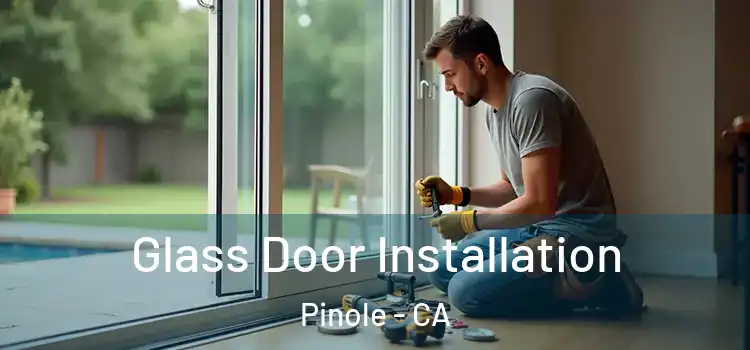 Glass Door Installation Pinole - CA