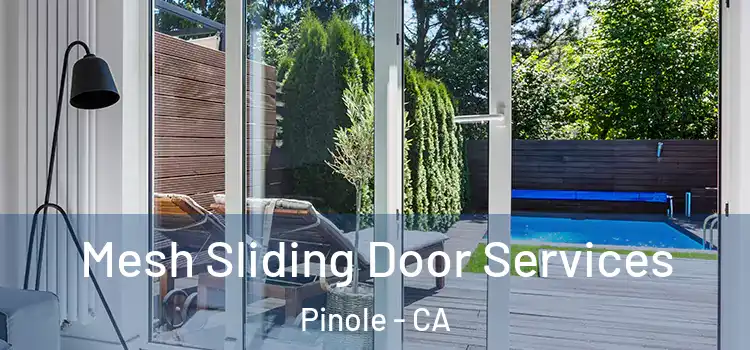  Mesh Sliding Door Services Pinole - CA