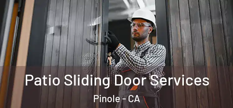 Patio Sliding Door Services Pinole - CA