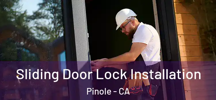  Sliding Door Lock Installation Pinole - CA