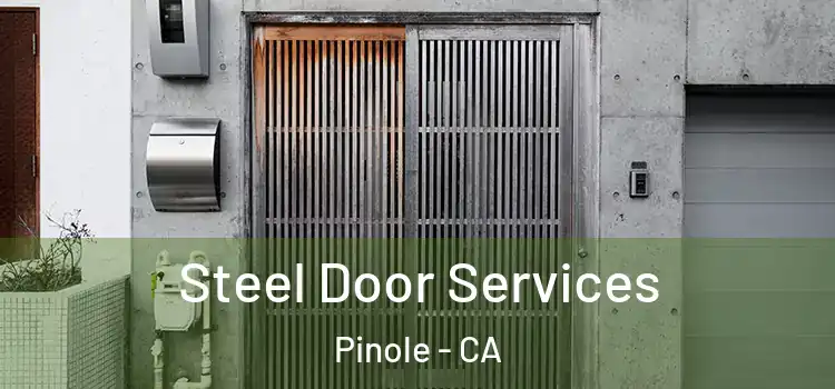 Steel Door Services Pinole - CA